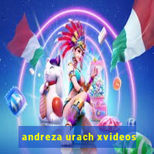 andreza urach xvideos